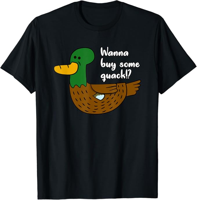 Funny Mallard Hunting Wanna Buy Some Quack Duck Hunter Gift